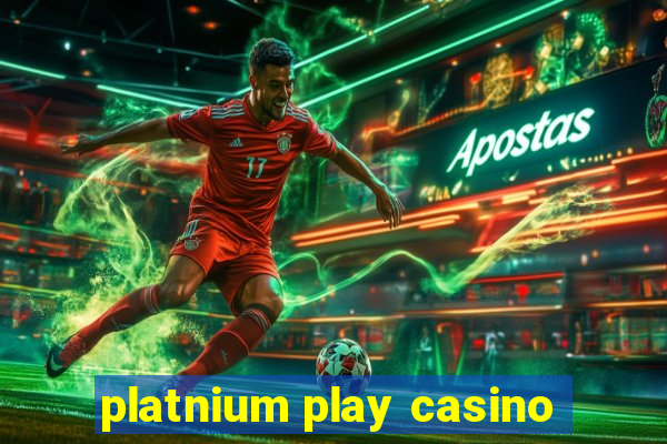 platnium play casino