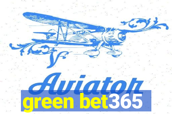 green bet365