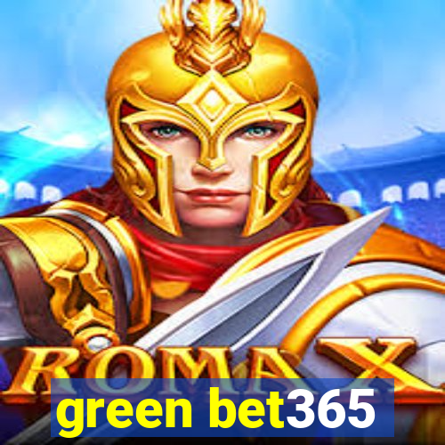 green bet365