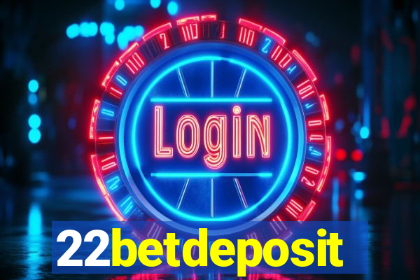 22betdeposit