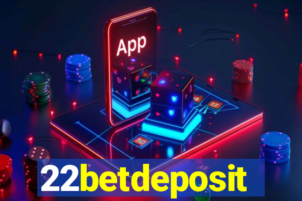 22betdeposit