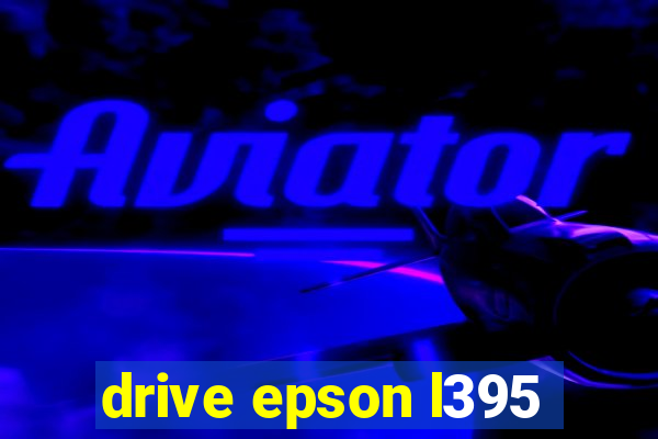 drive epson l395