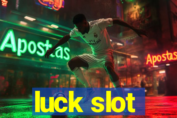 luck slot