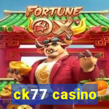 ck77 casino