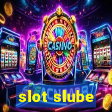 slot slube