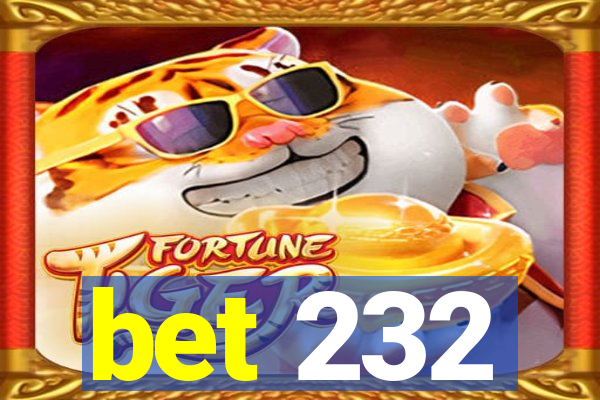 bet 232