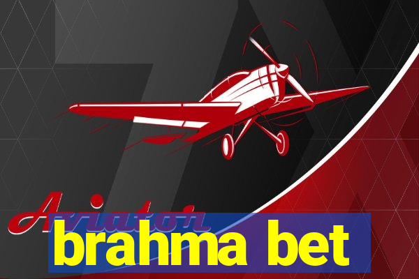 brahma bet