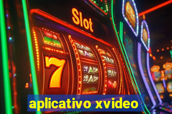 aplicativo xvideo