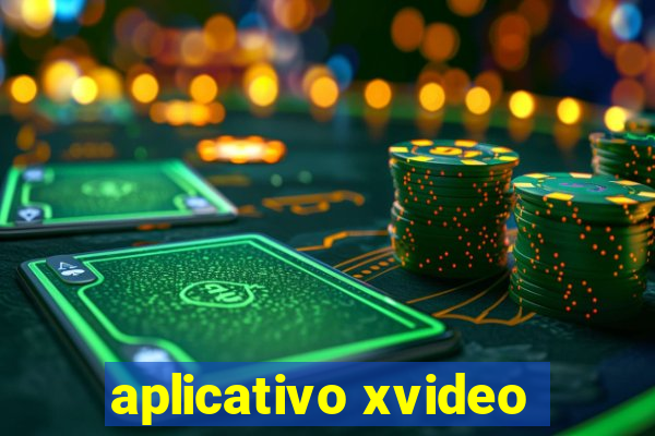 aplicativo xvideo