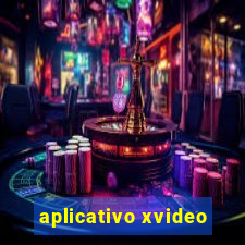 aplicativo xvideo