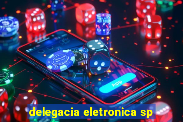 delegacia eletronica sp