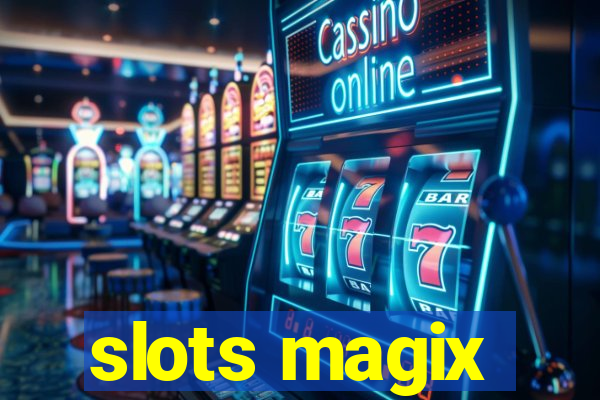 slots magix