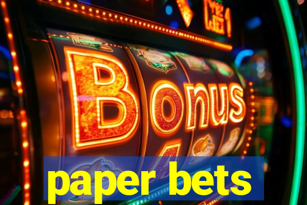 paper bets