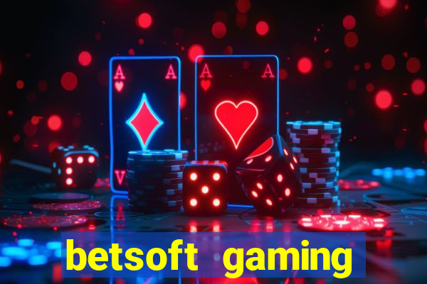 betsoft gaming online casinos