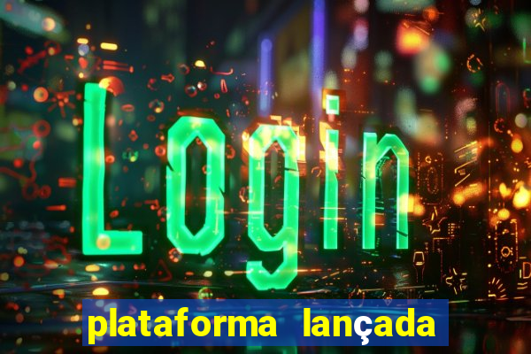 plataforma lançada hoje slots