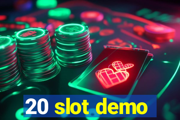 20 slot demo