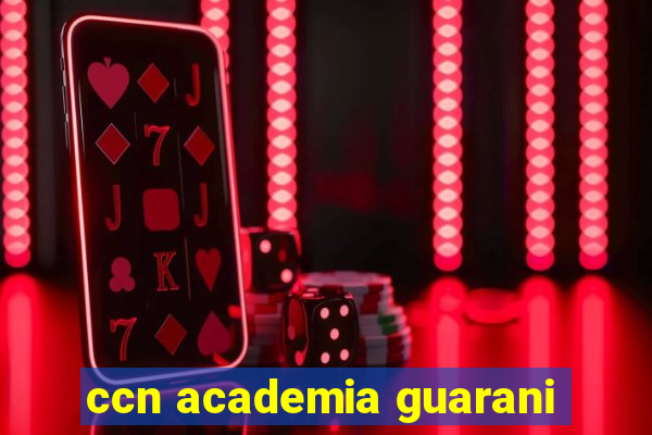 ccn academia guarani