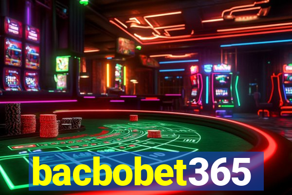 bacbobet365