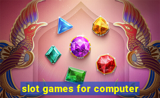 slot games for computer