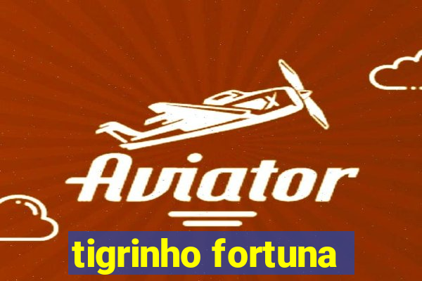 tigrinho fortuna