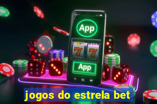 jogos do estrela bet