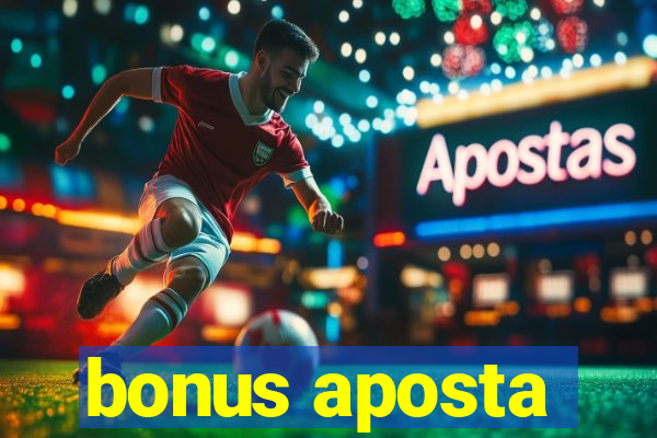 bonus aposta