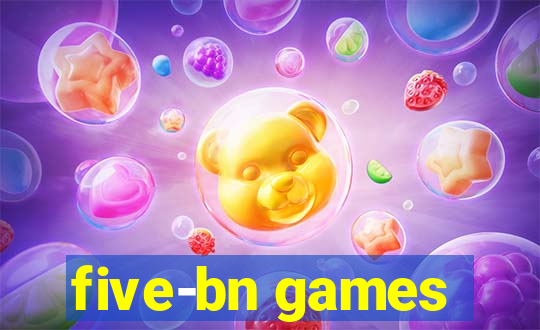 five-bn games