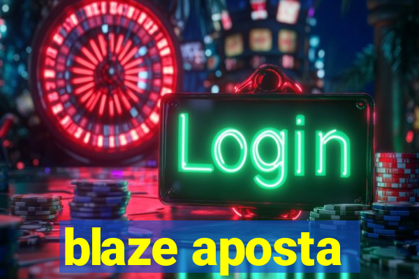 blaze aposta