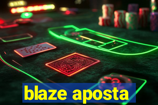 blaze aposta