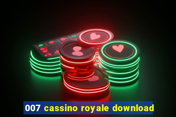 007 cassino royale download