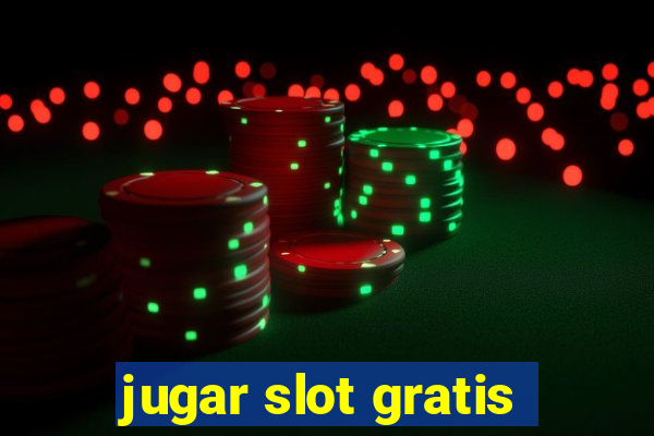 jugar slot gratis