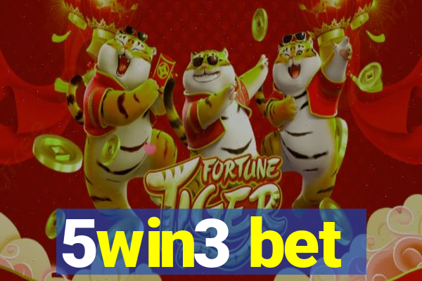 5win3 bet