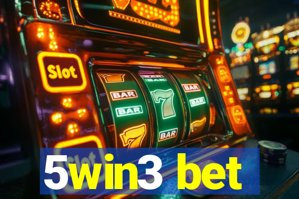 5win3 bet