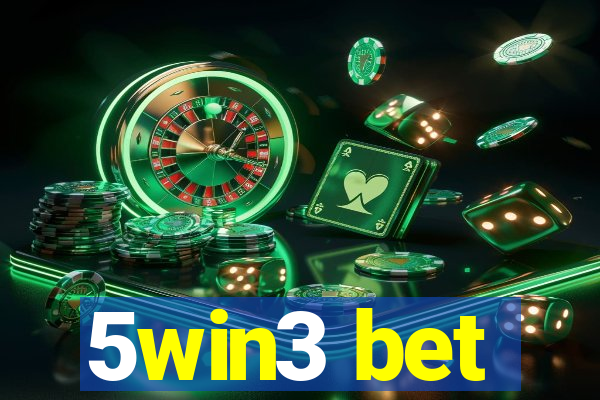 5win3 bet