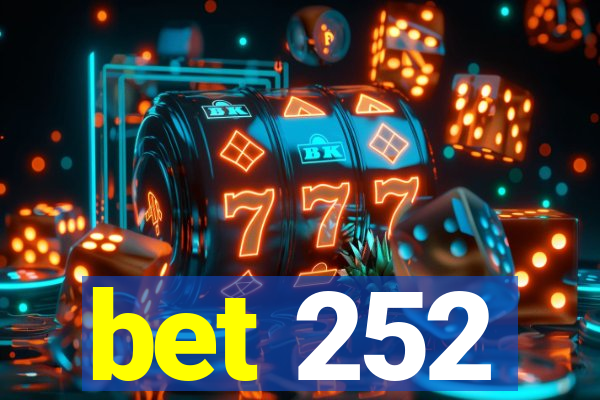 bet 252