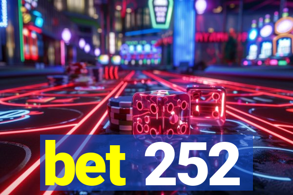 bet 252