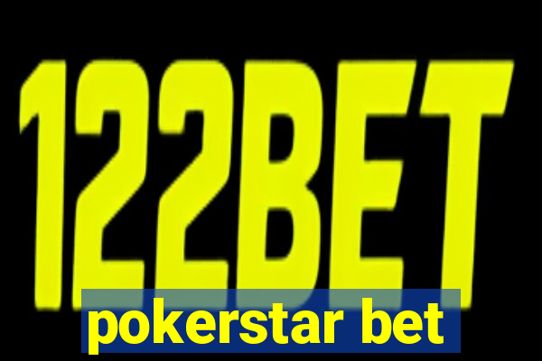 pokerstar bet