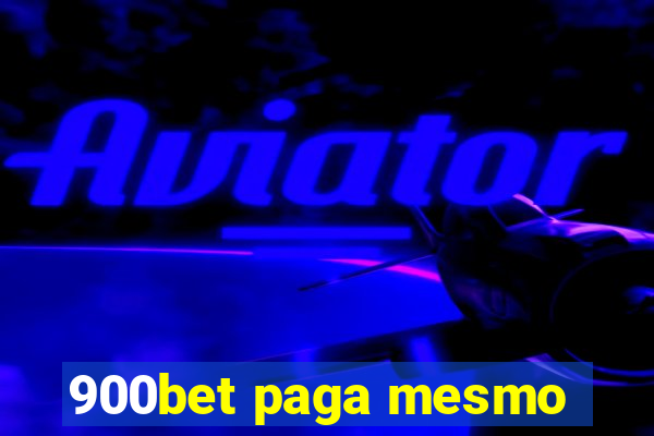 900bet paga mesmo