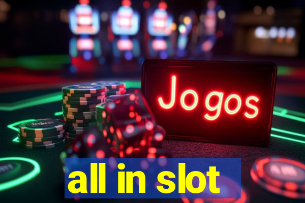 all in slot