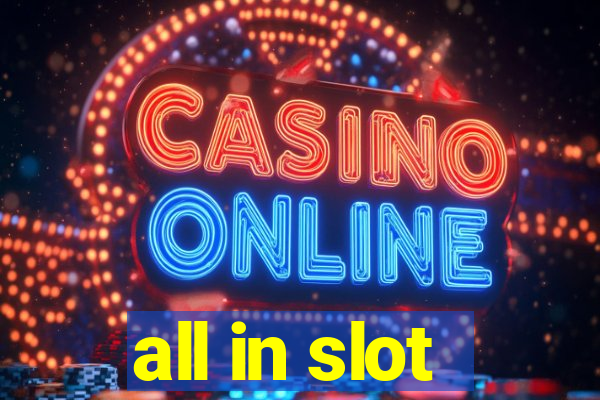 all in slot