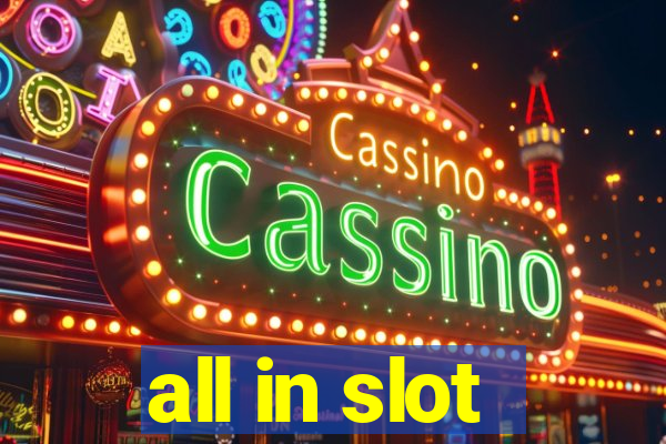 all in slot