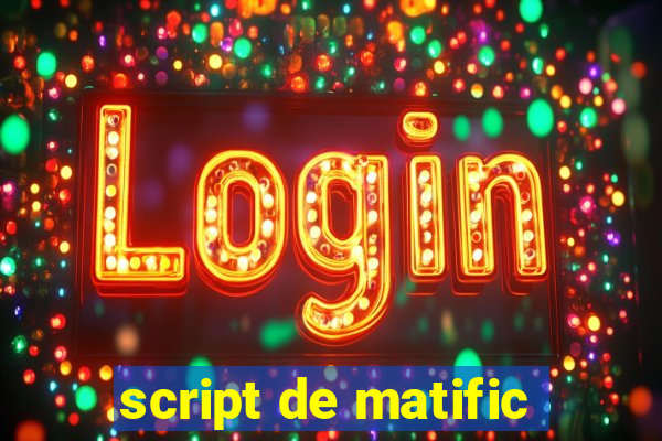 script de matific