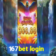 167bet login