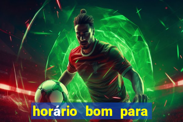 horário bom para jogar fortune tiger