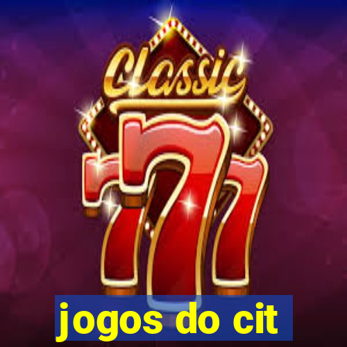 jogos do cit