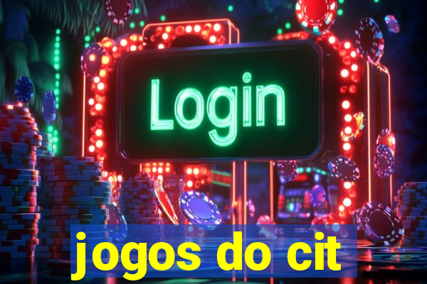 jogos do cit