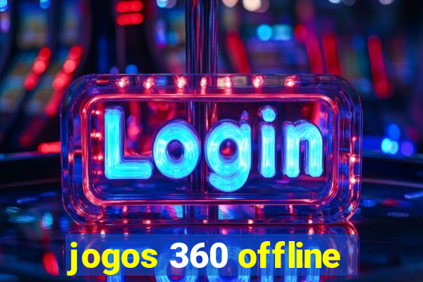 jogos 360 offline