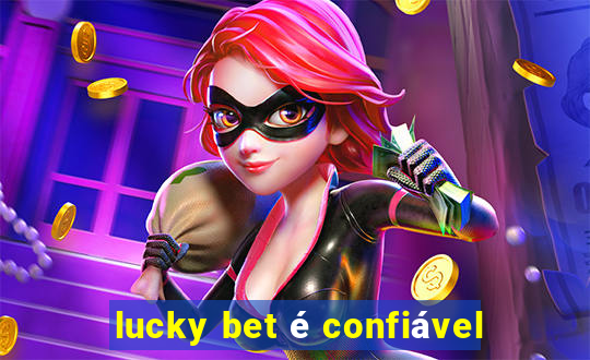 lucky bet é confiável