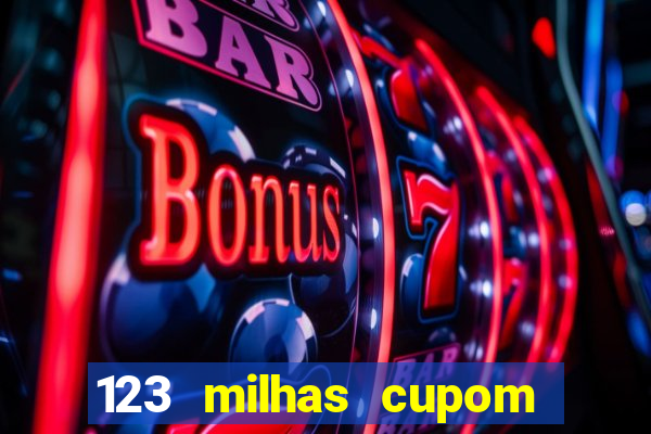 123 milhas cupom de desconto