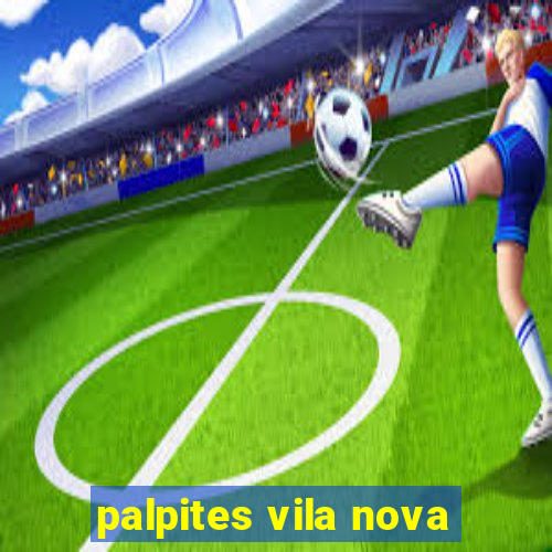 palpites vila nova